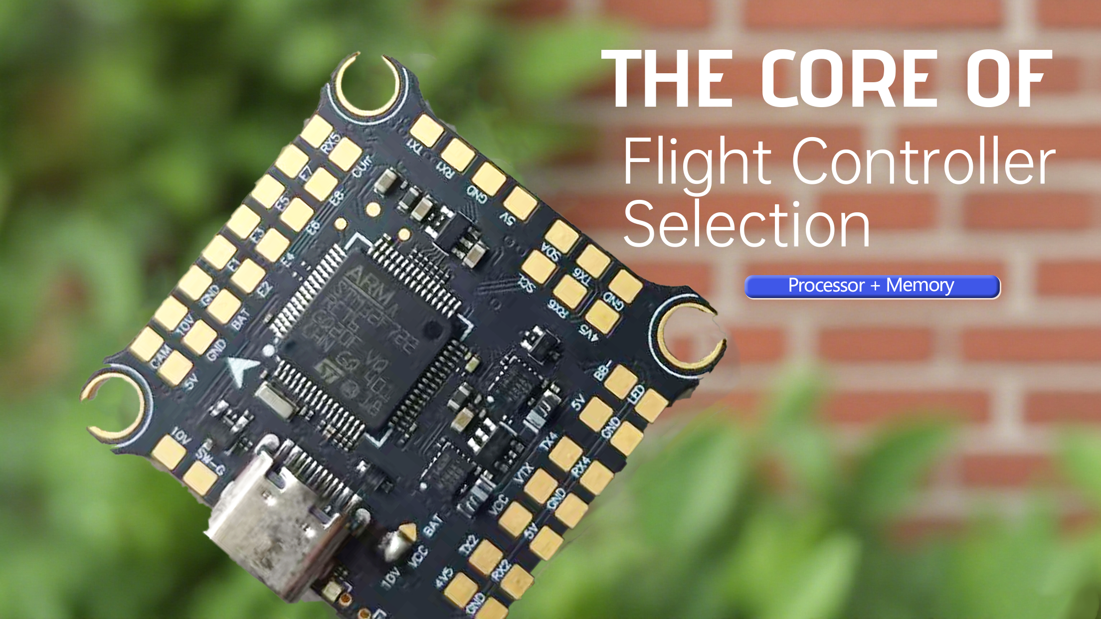 Flight Controller Selection：Processor＋Memory Are the Keys